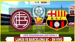 🗣 [En Vivo] Lanus VS BarcEloNa SC► Copa Sudamericana 2022 ⭐️ [Reaccion EN HD ] ⭐️