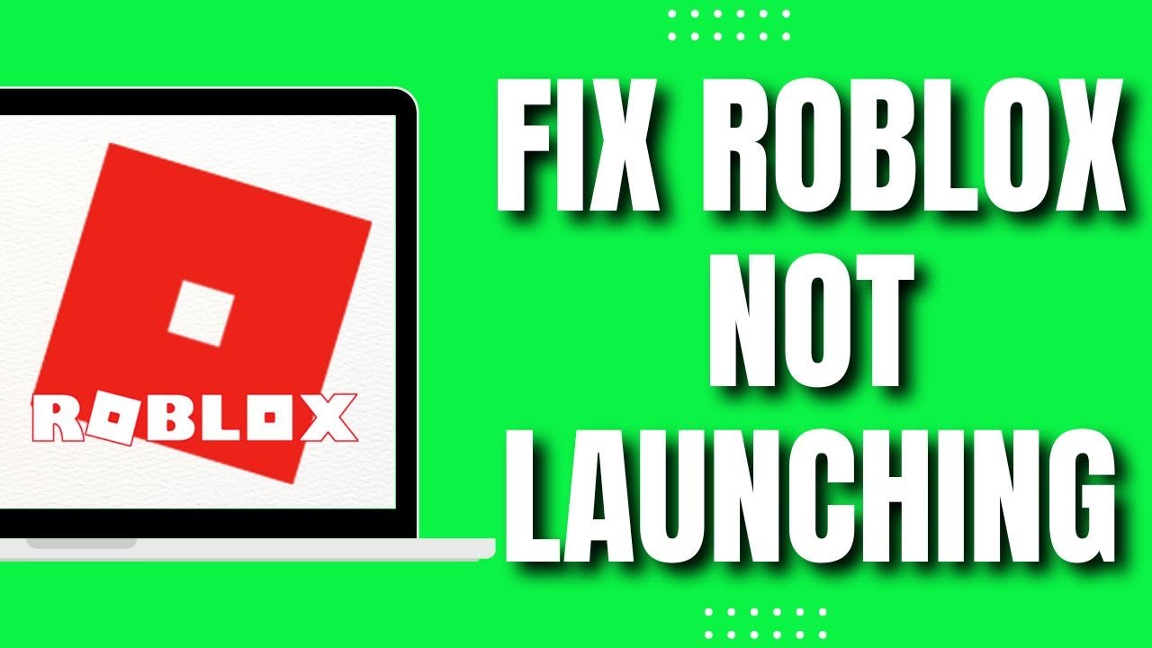 How To Fix Roblox Not Launching (Easy Tutorial) - YouTube