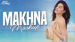 Makhna (Mashup) | Aftermorning