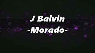 J  Balvin - Morado [LETRA/LYRIC]