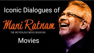 Iconic Dialogues of Maniratnam Movies | Tamil | 7 Minute Cinemas
