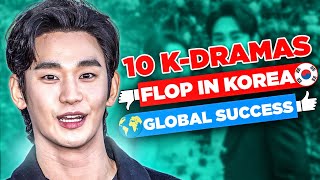 10 K-Dramas Korea Hated But The World Loved!