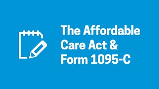 ACA & Form 1095-C: What You Need to Know