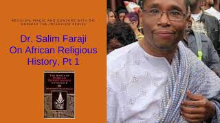 DrDarnise's House of Religion: Interview With Dr. Salim Faraji on African Religions Part 1