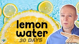 What If You Drink Lemon Water For 30 Days?