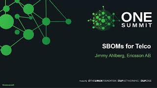 SBOMs for Telco - Jimmy Ahlberg, Ericsson AB