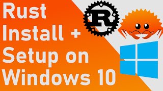 How to Install / Setup the Rust on Windows 10 - Quick and Easy Guide