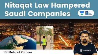 What is NITAQAT Law of Saudi Arabia? How is it hampering economic progress of companies? #Economy