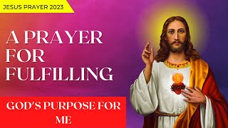 ​ @InspiringPrayer  🌈Jesus Prayer For Fulfilling god's purpose for me 🌈Catholic Prayer 2023 | 🦋