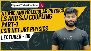 atomic and molecular physics| ls and jj coupling| csir net gate | msc entrance