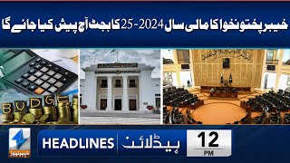 KP Govt Set To Unveil Rs1.6 Trillion Budget | Headlines 12 PM | 24 May 2024 | Khyber News | KA1W