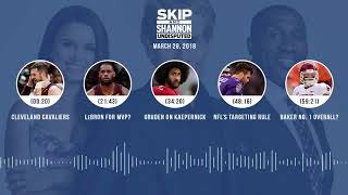 UNDISPUTED Audio Podcast (3.28.18) with Skip Bayless, Shannon Sharpe, Joy Taylor | UNDISPUTED