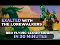 How To Get Exalted With The Lorewalkers In 30 Minutes | Get your Cloud Mount Fast And Easy!