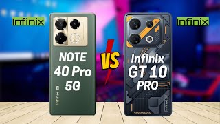 Infinix Note 40 Pro 5G vs Infinix GT 10 Pro