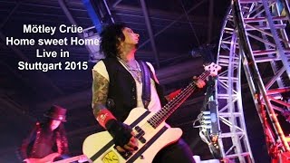 Mötley Crüe - Home sweet Home, Live Crüenest in Stuttgart 2015
