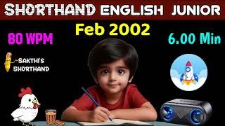 Shorthand English Junior Feb 2002 ✍️ 80 WPM 🚀 6.00 Min