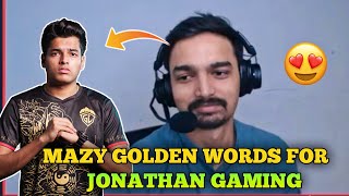 😍Mazy Golden Words For Jonathan | Appreciate Kamal Jeet For Always With Jonathan | Mazy On Jonathan