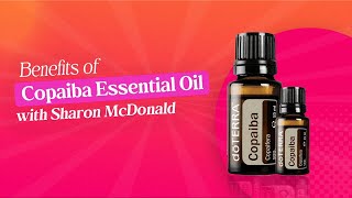 Exploring the Benefits of Copaiba Essential Oil