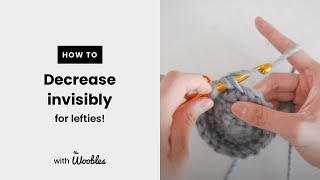 Left-handed // How to decrease invisibly (dec) in amigurumi