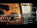 Lagu Batak Nostalgia Terpopuler Saat Ini - 15 Lagu Batak Pilihan Terbaik