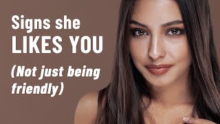 8 Signs She Likes You (Not Just Being Friendly)