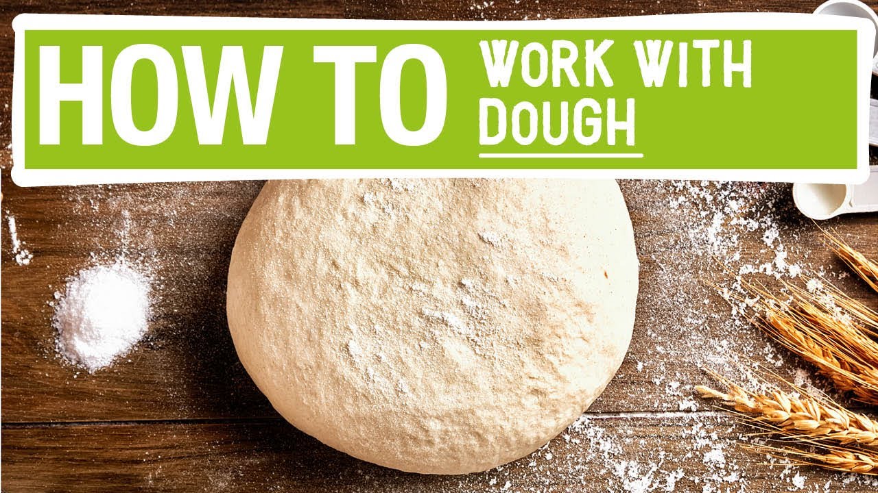 How To Work With Dough Simple Kneading Techniques To Improve Your