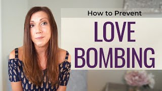 3 Reasons We Fall for Love Bombing and How to Build Immunity