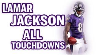 Lamar Jackson All 43 Touchdowns From 2019 Regular Season