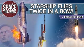 Starship Makes HISTORIC Double "Flight", and Rocket Lab Reveal a Falcon 9 Rival!