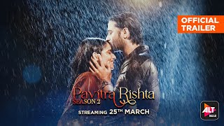 Pavitra Rishta | Season 2 | Official Trailer | Ankita Lokhande, Shaheer Sheikh | ALT Balaji