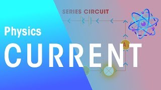Current | Electricity | Physics | FuseSchool