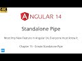 Ch 15 - Angular Standalone Pipe | Angular 14 Tutorial for Beginners