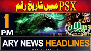 ARY News 1 PM Headlines 24th May 2024 | PSX all time High!