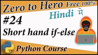 Short Hand If - else || Python Free tutorial #24 || Death Code