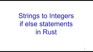 Rust Convert Strings to Integers, If Else Statements | Rust Programming | Kovolff