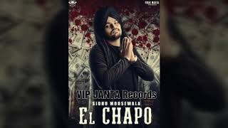 EL CHAPO /Sidhu Moose Wala /new latest song 2020