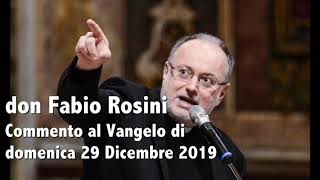 don Fabio Rosini - Commento al Vangelo di domenica 29 Dicembre 2019