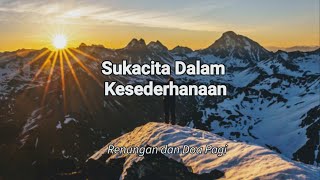 Sukacita Dalam Kesederhanaan. Renungan Dan Doa Pagi.