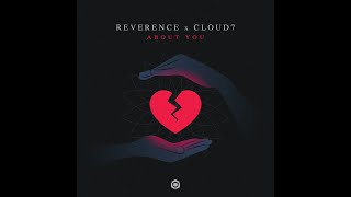 Cloud7, Reverence - About You - Official