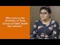 Why come to the University of Texas School of Public Health San Antonio