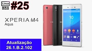 Sony Xperia M4 Aqua - Atualização Android 5.0 (26.1.B.2.102) - Português