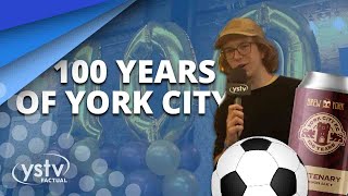 York City FC Centenary | YSTV Reports