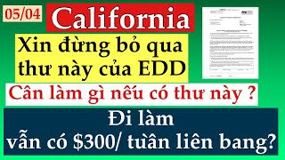 #322]XIN ĐỪNG BỎ QUA THƯ EDD NÀY/ Đi làm vẫn có $300 Liên bang?