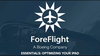 ForeFlight Essentials: Optimizing Your iPad – 2025 SUN ‘n FUN Presentations