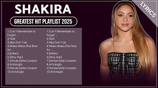 SHAKIRA Greatest Hits Full Album 2025 (Lyrics)