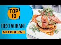 Top 10 Best Restaurants in Melbourne, Australia