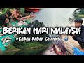 SELAMAT HARI MALAYSIA | BERIKAN | ULU SUNGAI