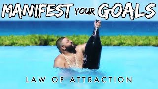 MANIFEST YOUR GOALS - The Magic Of Goal Setting (Law of Attraction)
