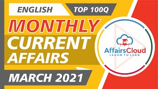 Top 100Questions of March 2021 Current Affairs | Monthly Current Affairs in English | AffairsCloud