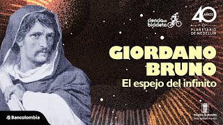 Giordano Bruno, el espejo del infinito | Ciencia en bicicleta | Planetario de Medellín